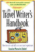 The Travel Writer's Handbook: How to Write and Sell Your Own Travel Experiences