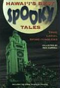 Hawaiis Best Spooky Tales #00: Hawai'i's Best Spooky Tales: True Local Spine-Tinglers
