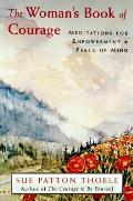 The Woman's Book of Courage: Meditations for Empowerment and Peace of Mind Cover
