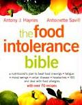 The Food Intolerance Bible: A Nutritionist's Plan to Beat Food Cravings, Fatigue, Mood Swings, Celiac Disease, Headaches, IBS, and Deal with Food