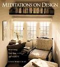 Meditations on Design: Reinventing Your Home with Style and Simplicity Cover