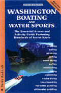 Foghorn Washington Boating and Water Sports: The Essential Access and Activity Guide Featuring Hundreds of Secret Spots (Foghorn Outdoors: Washington Boating and Water Sports)