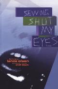 Sewing Shut My Eyes (Black Ice Book)
