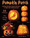Pumpkin Patch: Carving Painting & Unique Tecniques to Inspire You Halloween Spirit Cover