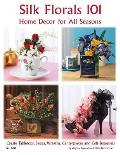 Silk Florals 101: Home D'Cor for All Seasons