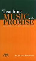 Teaching Music with Promise: Conducting, Rehearsing and Inspiring