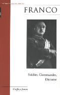 Franco : Soldier, Commander, Dictator (05 Edition)