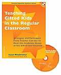 Teaching Gifted Kids in the Regular Classroom: Strategies and Techniques Every Teacher Can Use to Meet the Academic Needs of the Gifted and Talented [