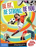 Be Fit, Be Strong, Be You
