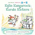 Kylie Kangaroo's Karate Kickers (Animal Antics A to Z)