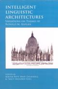 Intelligent Linguistic Architectures: Variations on Themes by Ronald M. Kaplan (Center for the Study of Language and Information - Lecture N)