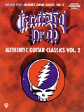 Grateful Dead Vol. 2: Authentic Guitar Classics