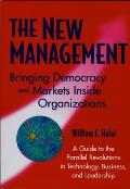 The New Management: Bringing Democracy & Markets Inside Organizations Cover