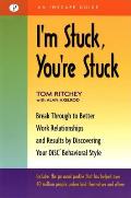 I'm Stuck, You're Stuck: Breakthrough to Better Work Realtionships and Results by Discovering Your Disc Behavioral Style (Inscape Guide) Cover