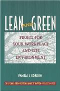 Lean and Green: Profit for Your Workplace and the Environment (01 Edition)