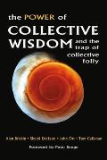The Power of Collective Wisdom: And the Trap of Collective Folly Cover