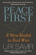 Peace First: A New Model to End War  Cover