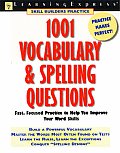 1001 Vocabulary & Spelling Questions: Fast, Focused Practice to Help You Improve Your Word Skills