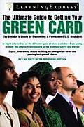 The Ultimate Guide to Getting Your Green Card
