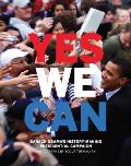 Yes We Can: Barack Obama's History-Making Presidential Campaign