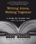 Writing Alone, Writing Together : Guide for Writers and Writing Groups (02 Edition)
