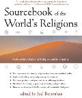Sourcebook of the World's Religions: An Interfaith Guide to Religion and Spirituality Cover