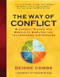 The Way of Conflict: Elemental Wisdom for Resolving Disputes and Transcending Differences Cover