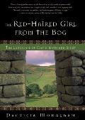 The Red-Haired Girl from the Bog: The Landscape of Celtic Myth and Spirit
