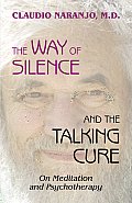 The Way of Silence and the Talking Cure