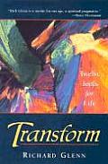 Transform: Twelve Tools for Life