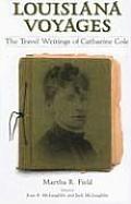 Louisiana Voyages: The Travel Writings of Catharine Cole Cover