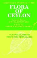 A Revised Handbook to the Flora of Ceylon, Vol. XV, Part B: Ferns and Fern-Allies