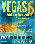 Vegas 6 Editing Workshop 3RD Edition