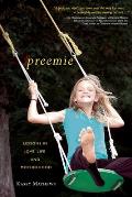 Preemie: Lessons in Love, Life, and Motherhood