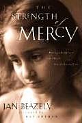The Strength of Mercy: Making a Difference in the World One Child At a Time Cover