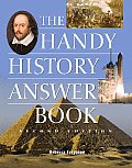 The Handy History Answer Book