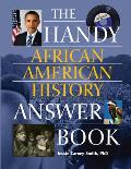 Handy African American History Answer Book (Handy Answer Books)