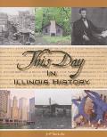 This Day in Illinois History (This Day in History)