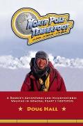 North Pole Tenderfoot: A Rookie Goes on a North Pole Expedition Following in Admiral Peary's Footsteps Cover