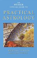 Practical Astrology (Weiser Concise Guides)