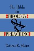 Bible in Theology and Preaching (99 Edition)