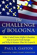 The Challenge of Bologna: What United States Higher Education Has to Learn from Europe, and Why It Matters That We Learn It Cover