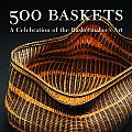 500 Baskets: A Celebration of the Basketmaker's Art Cover