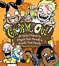 Gross Me Out!: 50 Nasty Projects to Disgust Your Friends & Repulse Your Family