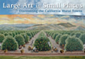 Large Art in Small Places: Discovering the California Mural Towns
