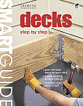 Smart Guide: Decks, All-New 3rd Edition: Step by Step (Smart Guide)