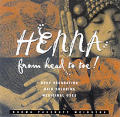 Henna from Head to Toe!: Body Decorating, Hair Coloring, Medicinal Uses Cover