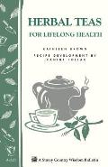 Storey Country Wisdom Bulletin #220: Herbal Teas for Lifelong Health: Storey Country Wisdom Bulletin A-220 Cover