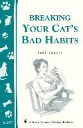 Storey Country Wisdom Bulletin #257: Breaking Your Cat's Bad Habits (Storey Country Wisdom Bulletin A-257) Cover