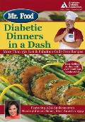Mr. Food's Diabetic Dinners in a Dash: More Than 150 Fast & Fabulous Guilt-Free Recipes